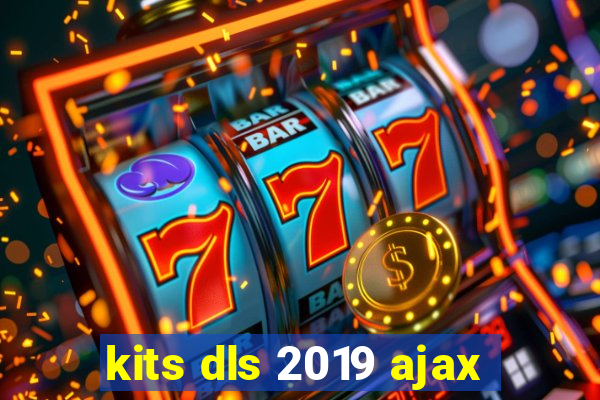 kits dls 2019 ajax